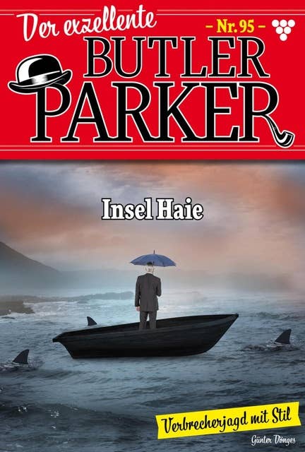 Insel Haie: Der exzellente Butler Parker 95 – Kriminalroman