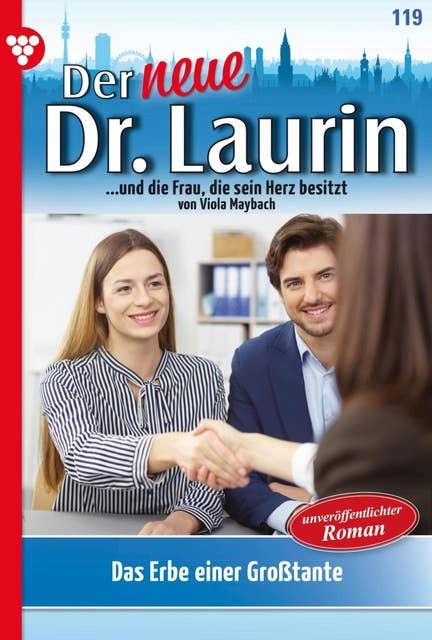 Das Erbe einer Großtante: Der neue Dr. Laurin 119 – Arztroman