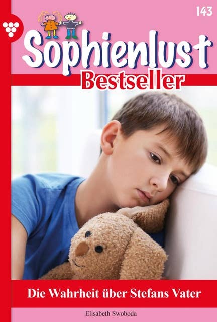 Die Wahrheit über Stefans Vater: Sophienlust Bestseller 143 – Familienroman