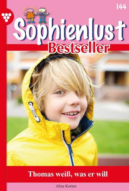Thomas weiß, was er will: Sophienlust Bestseller 144 – Familienroman