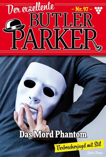 Das Mord-Phantom: Der exzellente Butler Parker 97 – Kriminalroman
