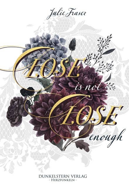 Close is not Close enough: gefühlvoller Romance Einzelband über zweite Chancen und die Magie des Schicksals