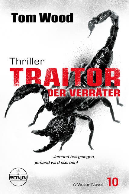 Traitor – Der Verräter. Jemand hat gelogen, jemand wird sterben!: Ein Victor-Thriller
