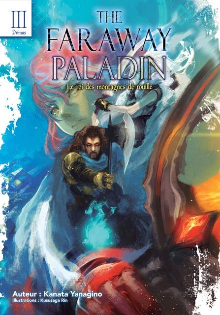 The Faraway Paladin: Primus: Le roi des montagnes de rouille