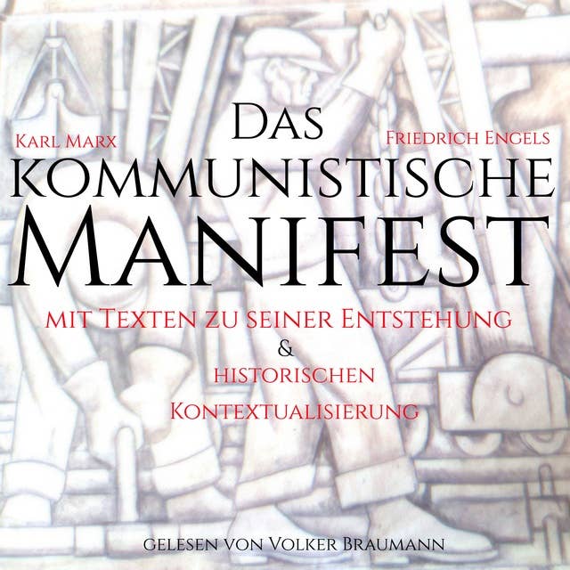 Das kommunistische Manifest: Mit Texten zu seiner Entstehung & historischen Kontextualisierung