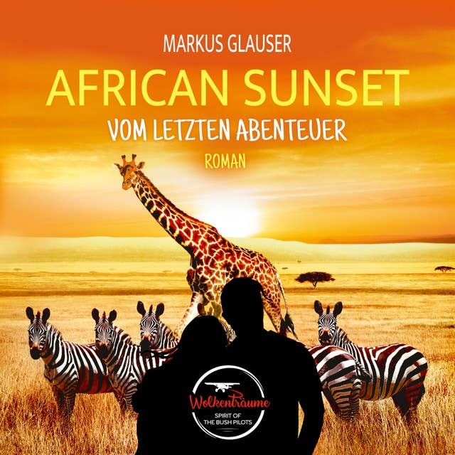 African Sunset: Vom letzten Abenteuer