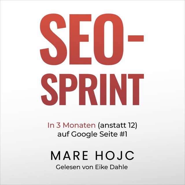 SEO-Sprint: In 3 Monaten (anstatt 12) auf Google Seite #1