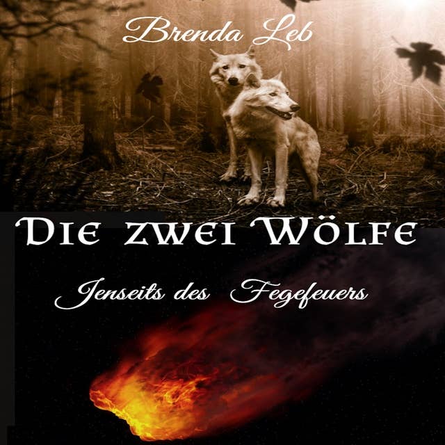 Die zwei Wölfe: Jenseits des Fegefeuers