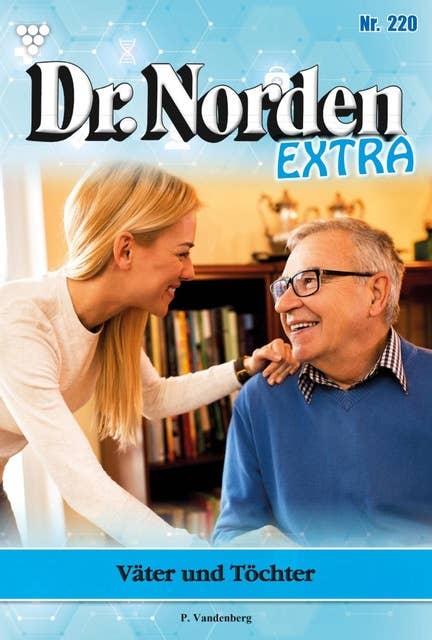 Väter und Töchter: Dr. Norden Extra 220 – Arztroman