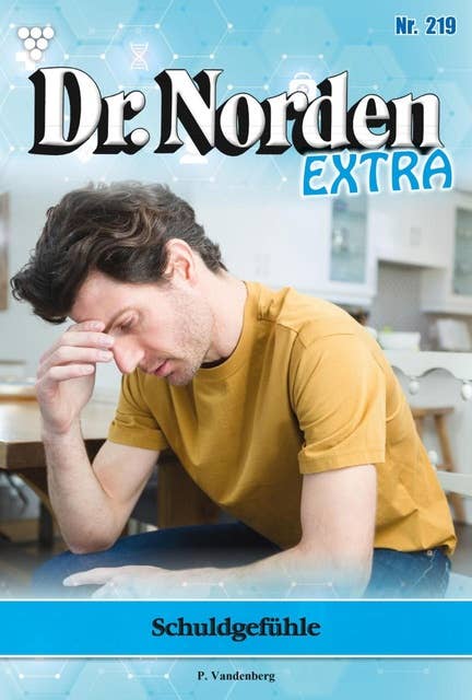 Schuldgefühle: Dr. Norden Extra 219 – Arztroman