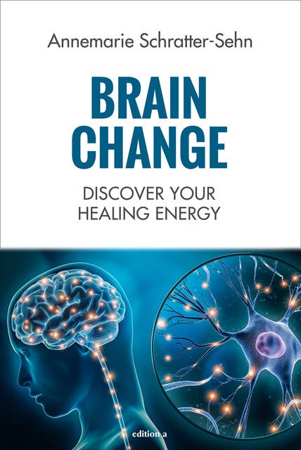 Brain Change: Discover your healing energy