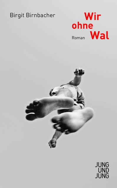 Wir ohne Wal: Roman