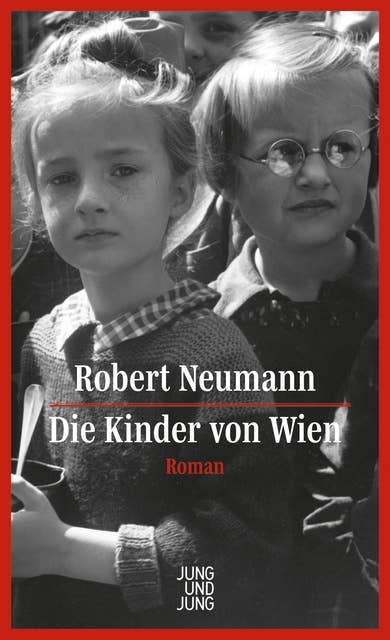 Die Kinder von Wien: Roman