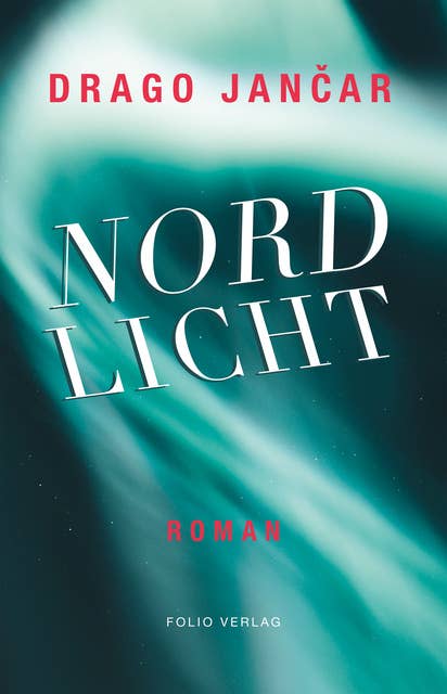 Nordlicht: Roman