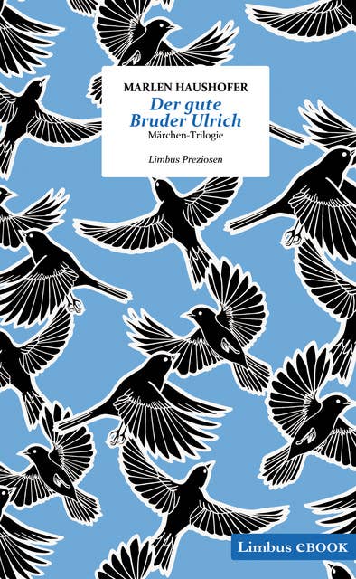 Der gute Bruder Ulrich: Märchen-Trilogie