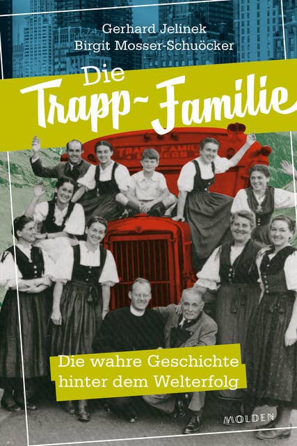 Die Trapp-Familie: Die wahre Geschichte hinter dem Welterfolg