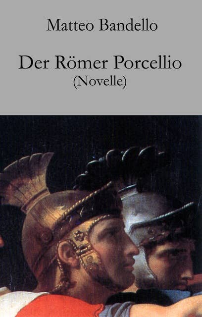 Der Römer Porcellio: Novelle