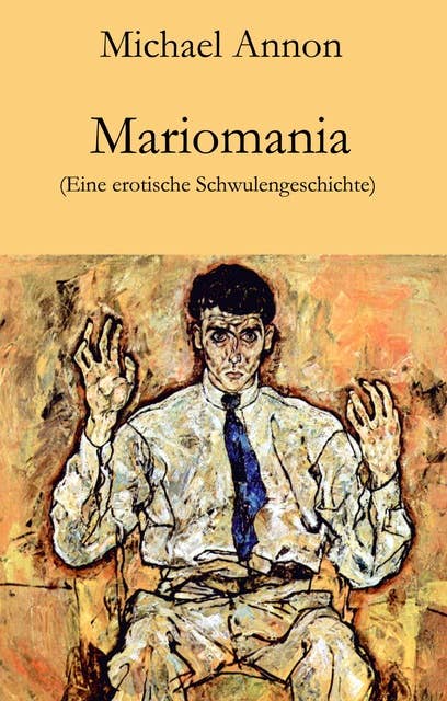 Mariomania: Eine erotische Schwulengeschichte