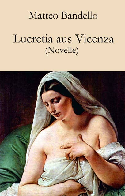 Lucretia aus Vicenza: Novelle