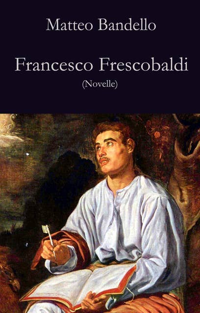 Francesco Frescobaldi: Novelle