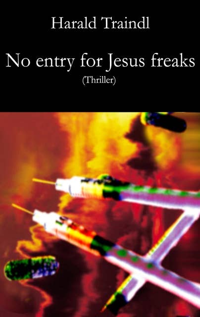 No Entry for Jesus freaks: Thriller