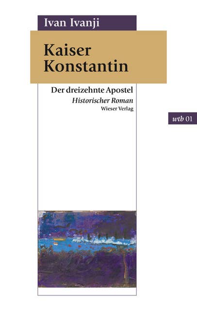 Kaiser Konstantin: Historischer Roman