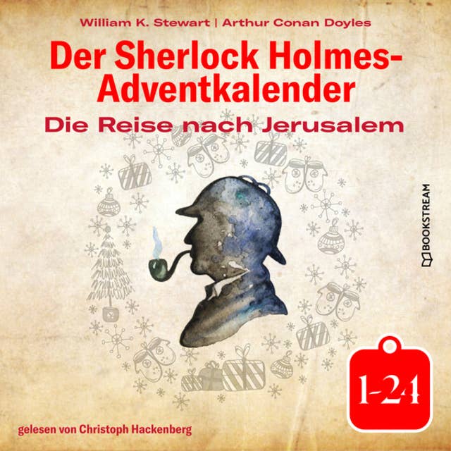 Die Reise nach Jerusalem - Der Sherlock Holmes-Adventkalender 1-24