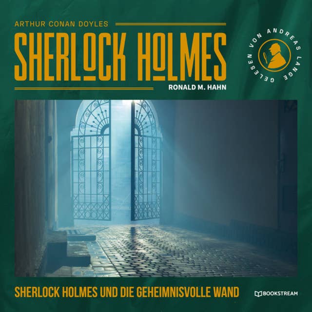 Sherlock Holmes und die geheimnisvolle Wand (Ungekürzt)