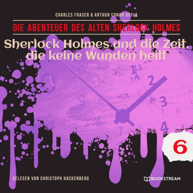 Sherlock Holmes und die Zeit, die keine Wunden heilt - Die Abenteuer des alten Sherlock Holmes, Folge 6