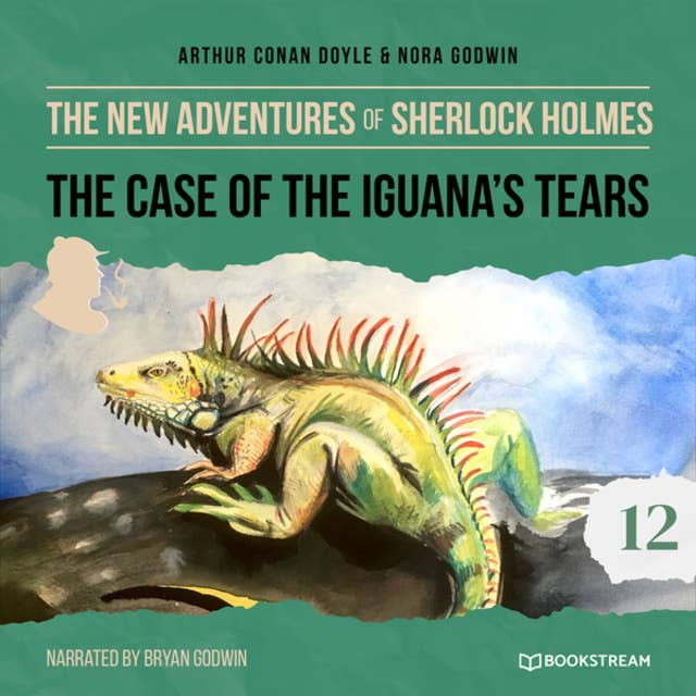 Cover for The New Adventures of Sherlock Holmes, Episode 12: The Case of the Iguana's Tears (Unabridged)