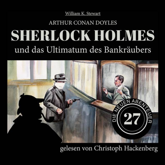 Sherlock Holmes und das Ultimatum des Bankräubers - Die neuen Abenteuer, Folge 27