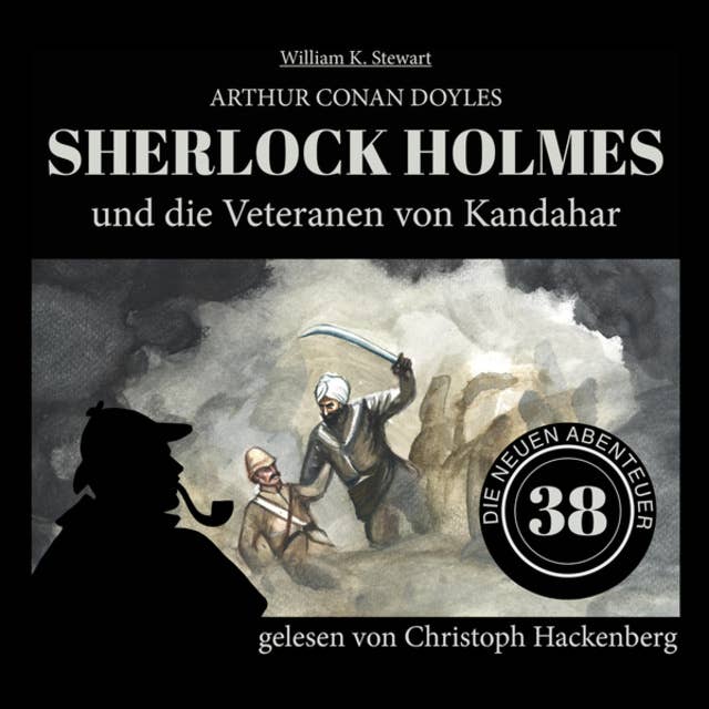Sherlock Holmes und die Veteranen von Kandahar: Die neuen Abenteuer