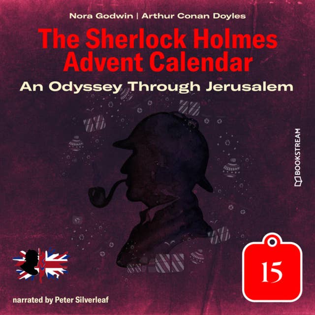 An Odyssey Through Jerusalem: The Sherlock Holmes Advent Calendar, Day 15