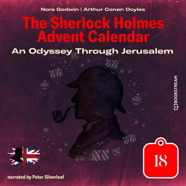 An Odyssey Through Jerusalem: The Sherlock Holmes Advent Calendar, Day 18