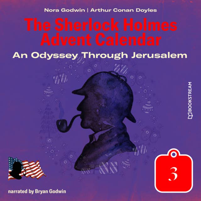 An Odyssey Through Jerusalem: The Sherlock Holmes Advent Calendar, Day 3