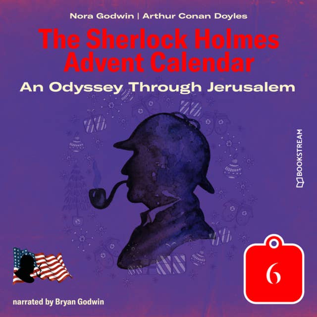 An Odyssey Through Jerusalem: The Sherlock Holmes Advent Calendar, Day 6