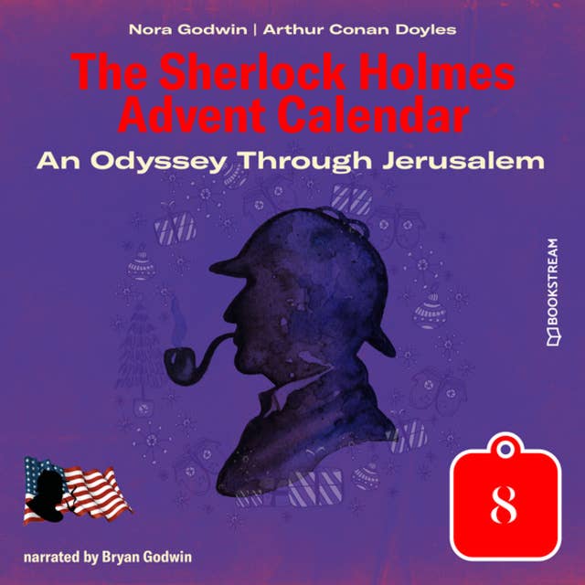 An Odyssey Through Jerusalem: The Sherlock Holmes Advent Calendar, Day 8
