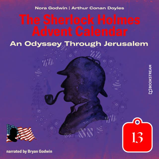 An Odyssey Through Jerusalem: The Sherlock Holmes Advent Calendar, Day 13