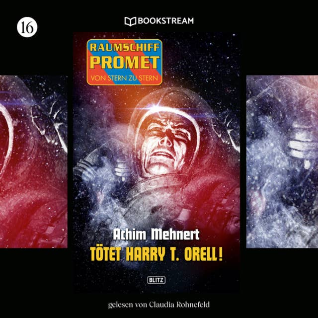 Tötet Harry T. Orell!: Raumschiff Promet - Von Stern zu Stern