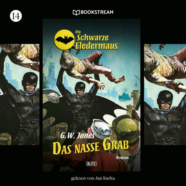 Das nasse Grab: Die Schwarze Fledermaus