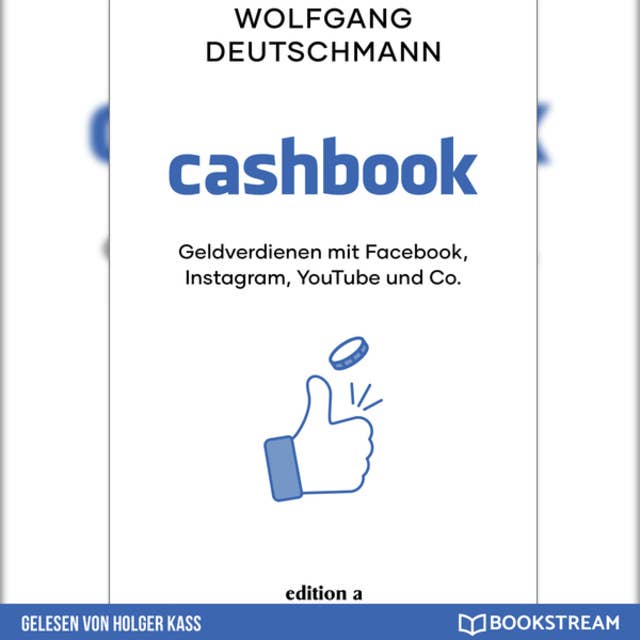 Cashbook: Geldverdienen mit Facebook, Instagram, YouTube und Co.