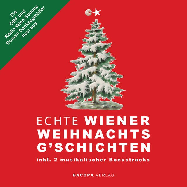Hörbuch. Die ORF und Radio Wien Stimme Roman Danksagmüller liest aus Echte Wiener Weihnachtsgschichten inkl. 2 musikalischer Bonustracks!