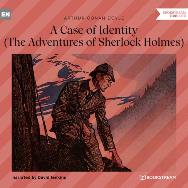 A Case of Identity - The Adventures of Sherlock Holmes