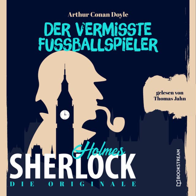 Sherlock Holmes - Die Originale: Der vermisste Fußballspieler