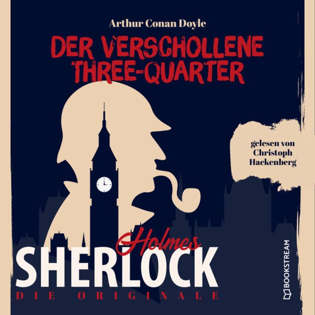 Sherlock Holmes - Die Originale: Der verschollene Three-Quarter