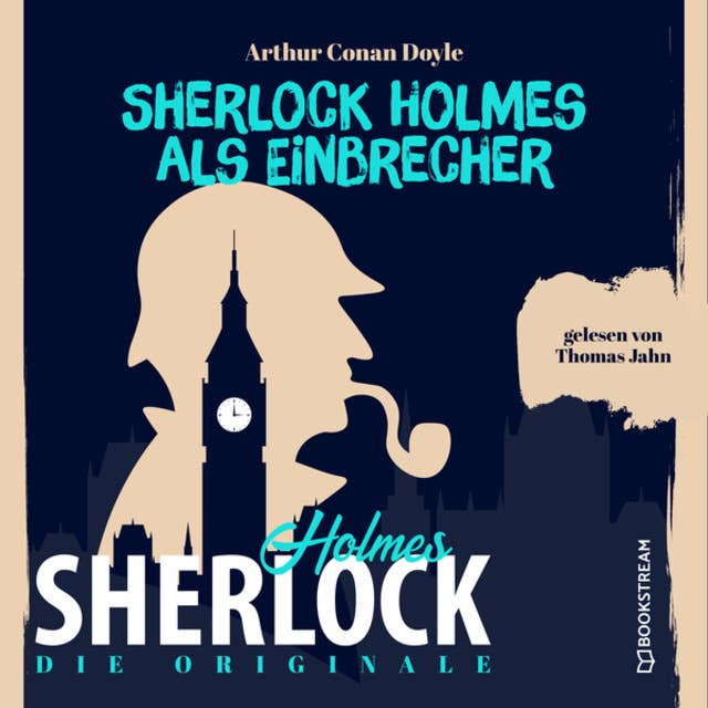 Die Originale: Sherlock Holmes als Einbrecher