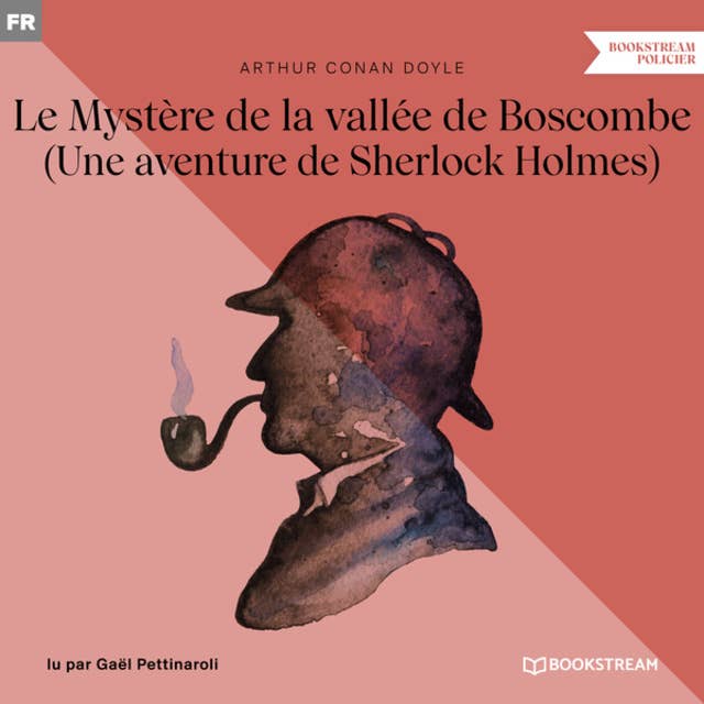 Cover for Le Mystère de la vallée de Boscombe - Une aventure de Sherlock Holmes (Version intégrale)