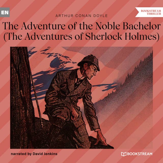 Cover for The Adventure of the Noble Bachelor - The Adventures of Sherlock Holmes