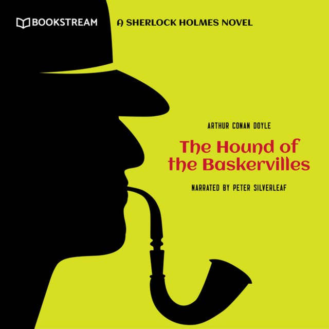 The Hound of the Baskervilles - A Sherlock Holmes Novel