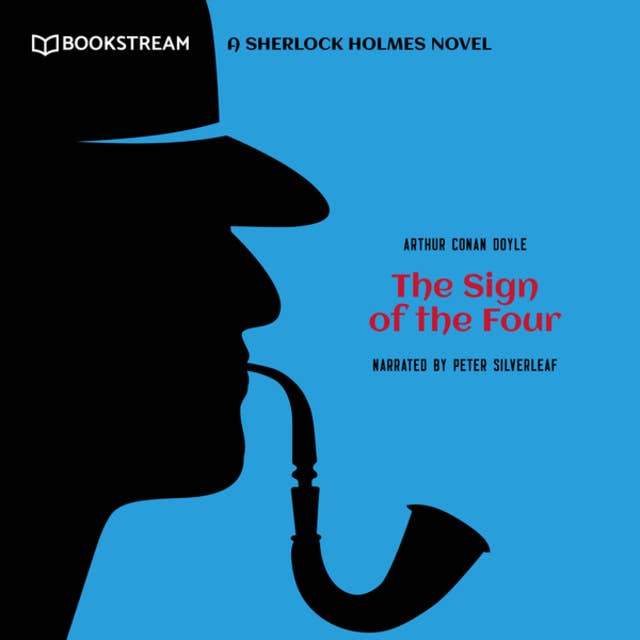The Sign of the Four - A Sherlock Holmes Novel